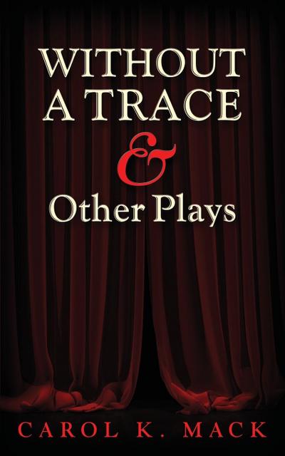 WITHOUT A TRACE & Other Plays