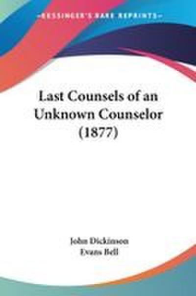 Last Counsels of an Unknown Counselor (1877)