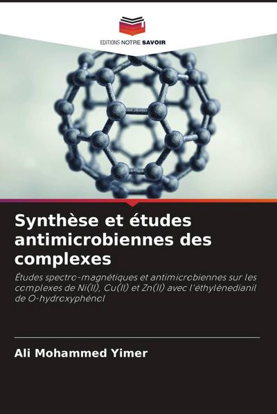 Synthèse et études antimicrobiennes des complexes