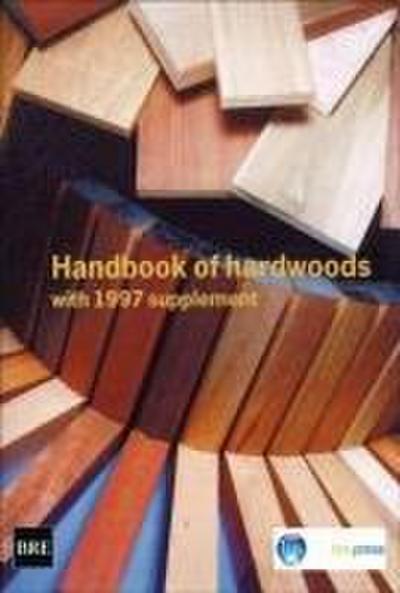 Handbook of Hardwoods: With 1997 Supplement (Br 400)