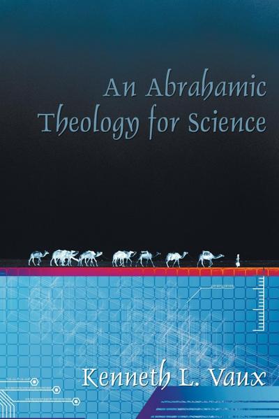 An Abrahamic Theology for Science