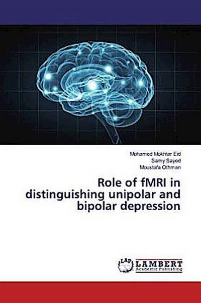Role of fMRI in distinguishing unipolar and bipolar depression