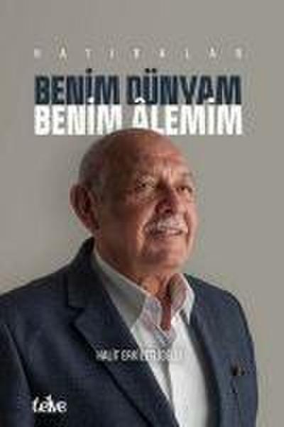 Benim Dünyam Benim Alemim - Hatiralar