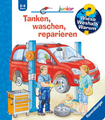 Wieso? Weshalb? Warum? junior, Band 69: Tanken, waschen, reparieren