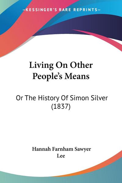 Living On Other People’s Means