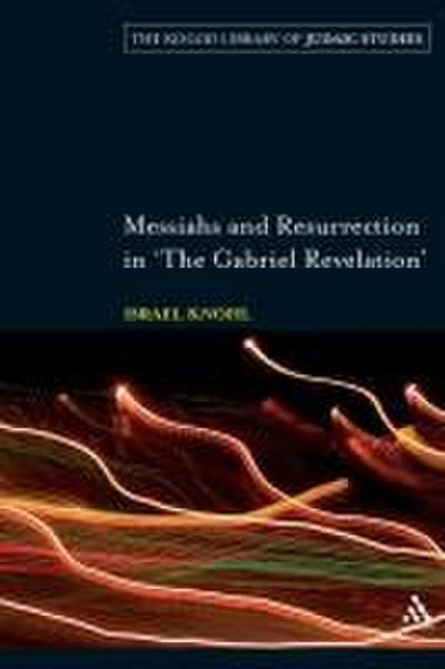 Messiahs and Resurrection in ’The Gabriel Revelation’