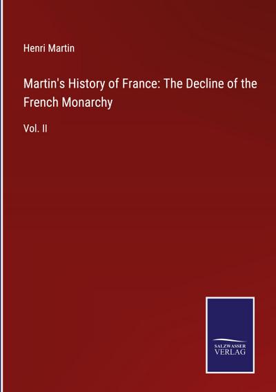 Martin’s History of France: The Decline of the French Monarchy