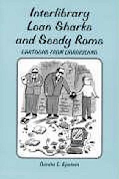 Interlibrary Loan Sharks and Seedy Roms