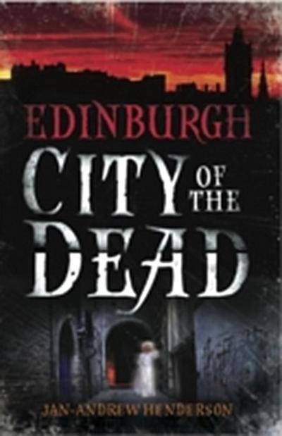 Edinburgh City of the Dead