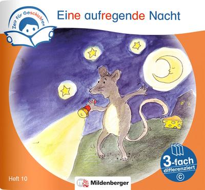Zeit für Geschichten – 3-fach differenziert, Heft 10: Eine aufregende Nacht – C