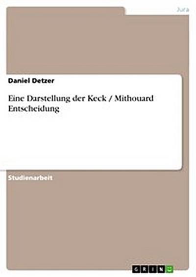 Eine Darstellung der Keck / Mithouard Entscheidung