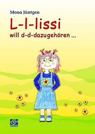 L-l-lissi will d-d-dazugehören