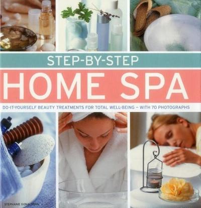Step-By-Step Home Spa