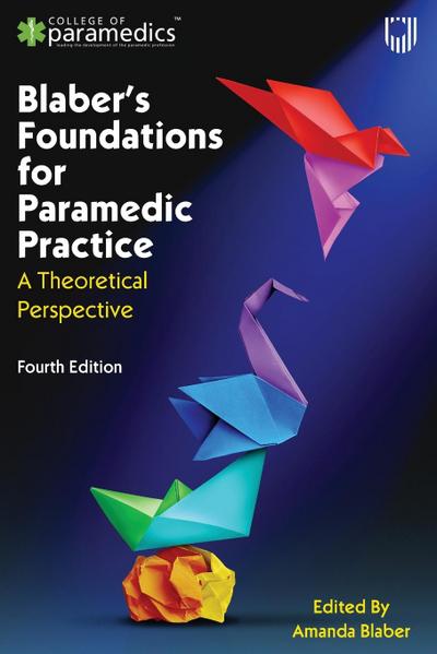 Blaber’s Foundations for Paramedic Practice: A Theoretical Perspective 4e