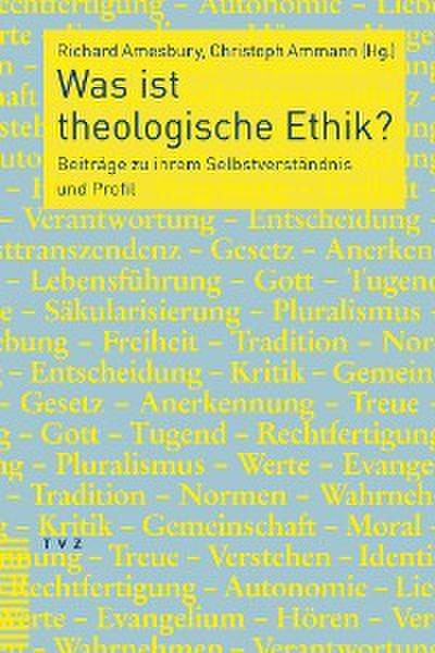 Was ist theologische Ethik?