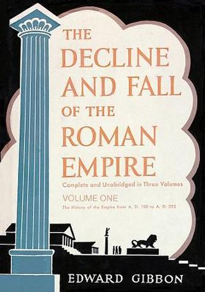 The Decline and Fall of the Roman Empire, Volume 1, Part 1