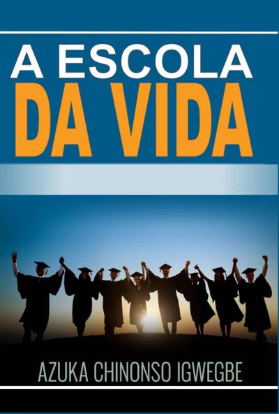 A Escola da Vida