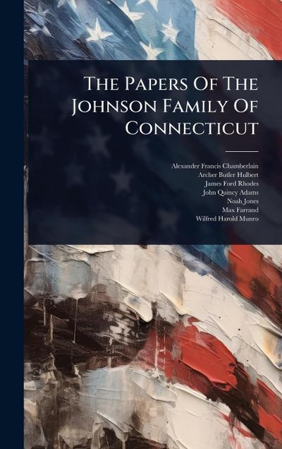 The Papers Of The Johnson Family Of Connecticut