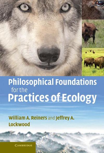 Philosophical Foundations for the Practices of             Ecology