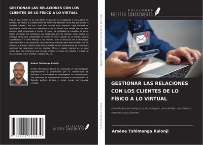 GESTIONAR LAS RELACIONES CON LOS CLIENTES DE LO FÍSICO A LO VIRTUAL