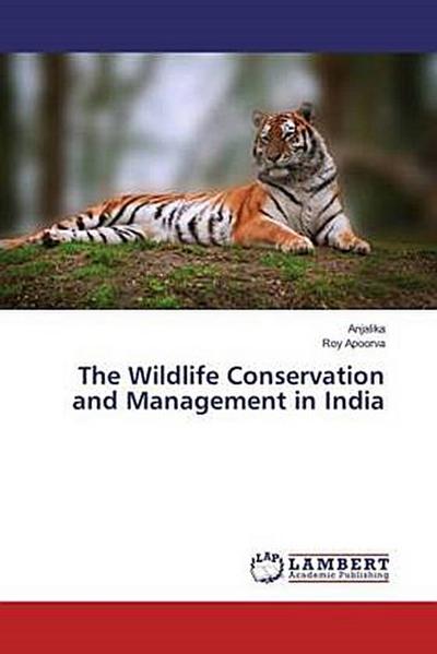The Wildlife Conservation and Management in India