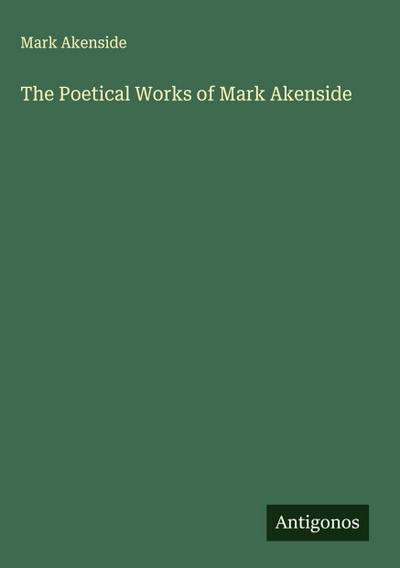 The Poetical Works of Mark Akenside
