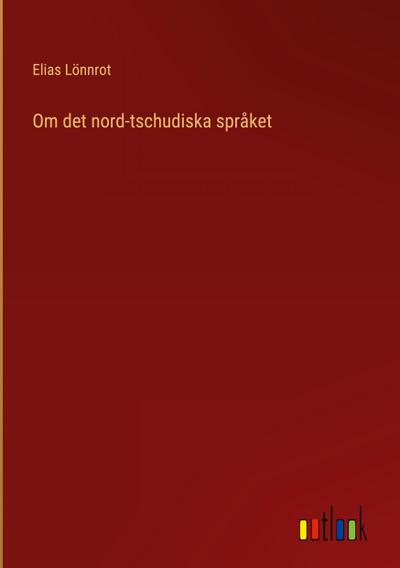Om det nord-tschudiska språket
