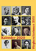 Kalender 2020: Wegbereiterinnen XVIII (Kalender / Wegbereiterinnen)