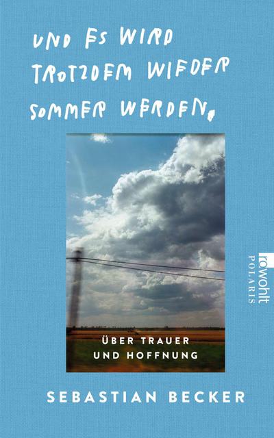 Und es wird trotzdem wieder Sommer werden