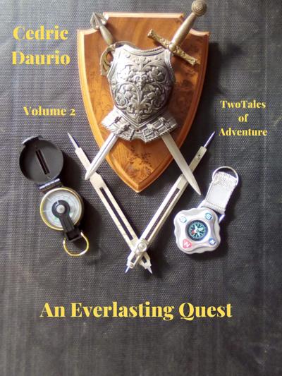 An Everlasting Quest Volume 2  Two Tales of Adventure