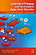 Leadership of Pedagogy and Curriculum in Higher Music Education