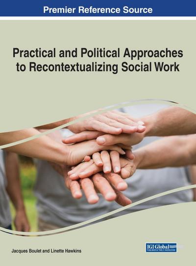 Practical and Political Approaches to Recontextualizing Social Work