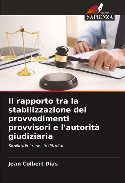 Il rapporto tra la stabilizzazione dei provvedimenti provvisori e l’autorità giudiziaria