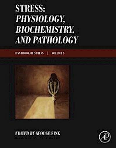 Stress: Physiology, Biochemistry, and Pathology