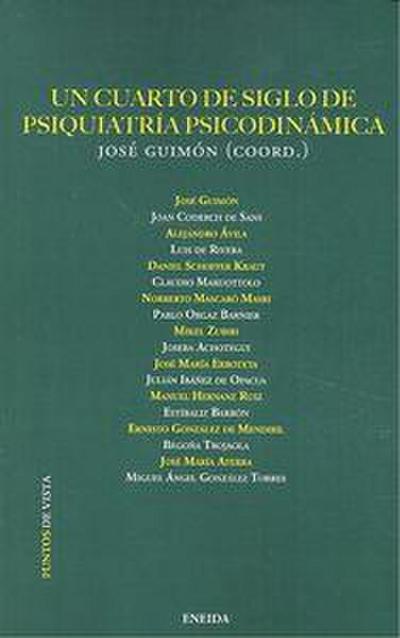 Un cuarto de siglo de psiquiatría psicodinámica