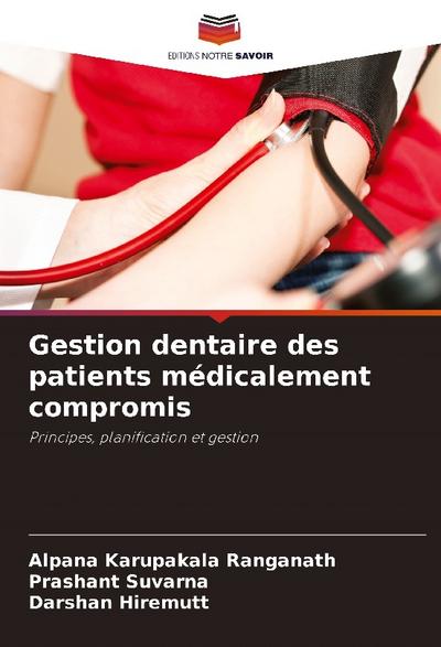 Gestion dentaire des patients médicalement compromis