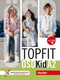 Topfit ÖSD Kid A2: Übungsbuch mit 5 Übungstests un ...