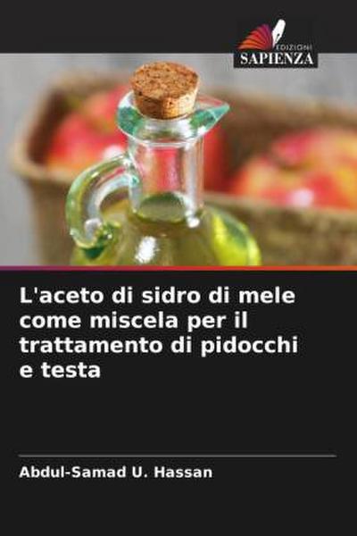 L’aceto di sidro di mele come miscela per il trattamento di pidocchi e testa