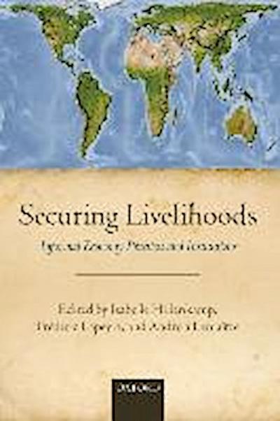 Securing Livelihoods: Informal Economy Practices and Institutions