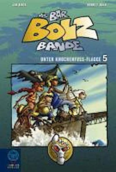 Die Bar-Bolz-Bande, Band 5
