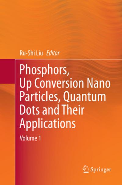 Phosphors, Up Conversion Nano Particles, Quantum Dots and Their Applications