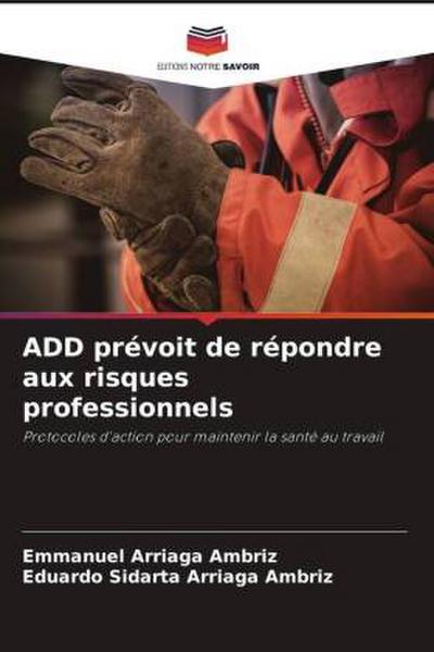 ADD prévoit de répondre aux risques professionnels