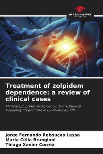 Treatment of zolpidem dependence: a review of clinical cases