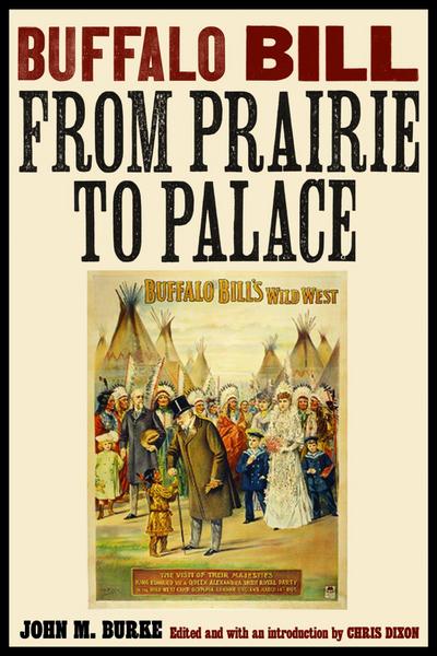 Buffalo Bill from Prairie to Palace