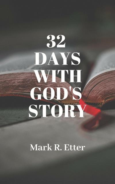 32 days with God’s Story