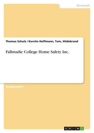 Fallstudie College Home Safety Inc.