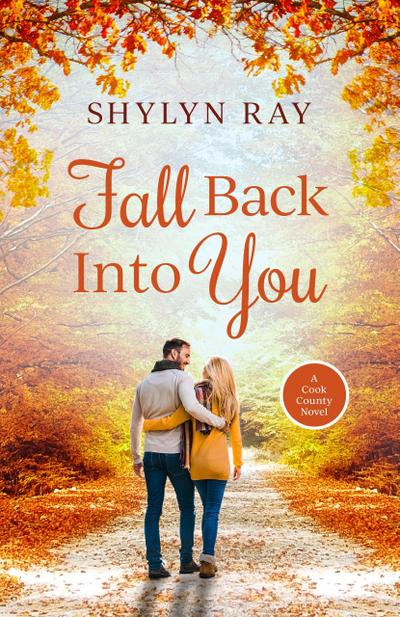 Fall Back Into You (Cook County, #4)