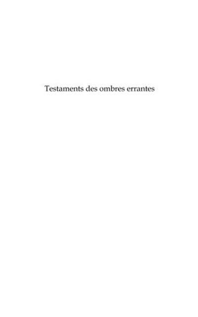 Testaments des ombres errantes- poemes