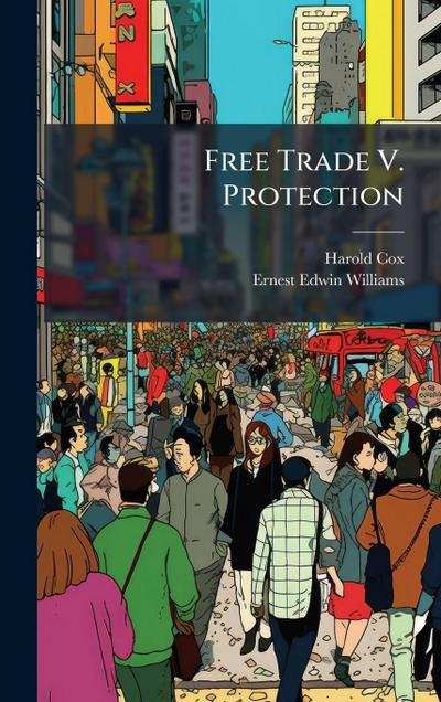 Free Trade V. Protection