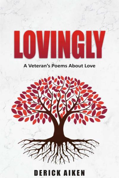 Lovingly A Veterans Poem’s About Love